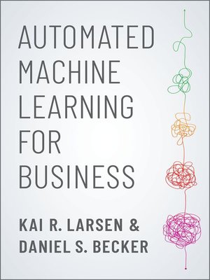 cover image of Automated Machine Learning for Business